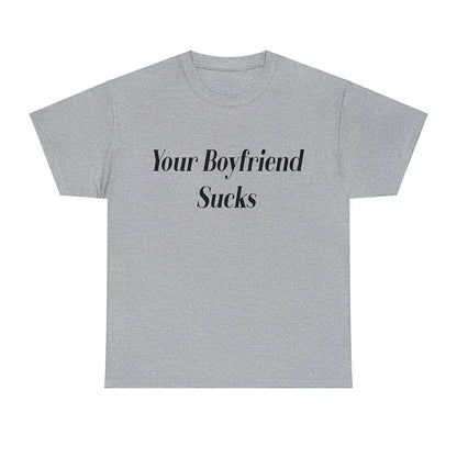 Sommer T-Shirt - Weinlese - Your Boyfriend Sucks