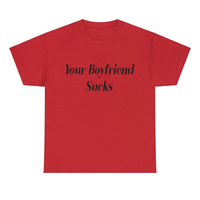 Sommer T-Shirt - Weinlese - Your Boyfriend Sucks